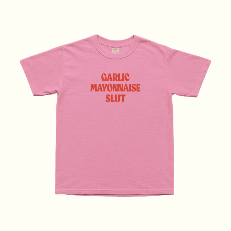 Garlic Mayonnaise Slut T-Shirt