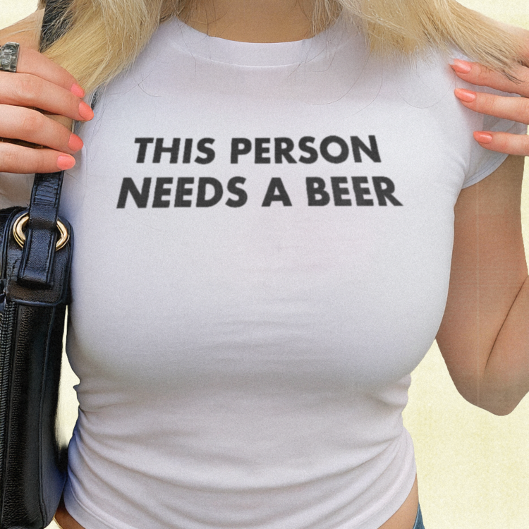 This Person Needs A Beer Baby Tee