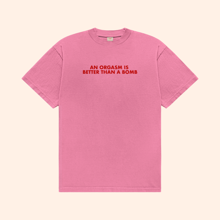 An Orgasm Better Than A Bomb T-Shirt