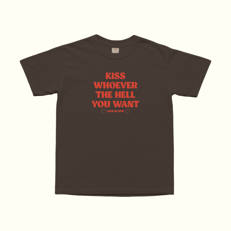 Kiss Whoever The Hell You Want T-Shirt