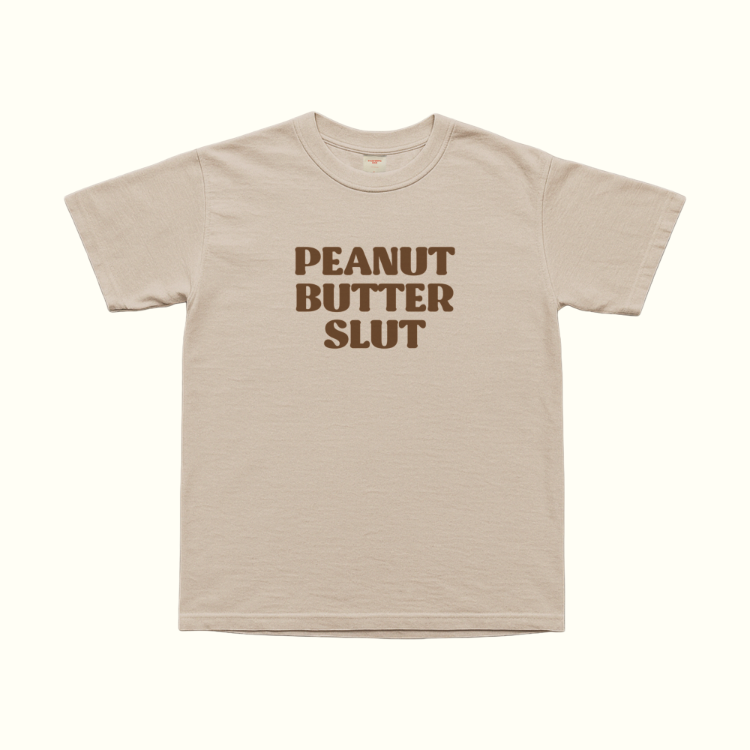 Peanut Butter Slut T-Shirt