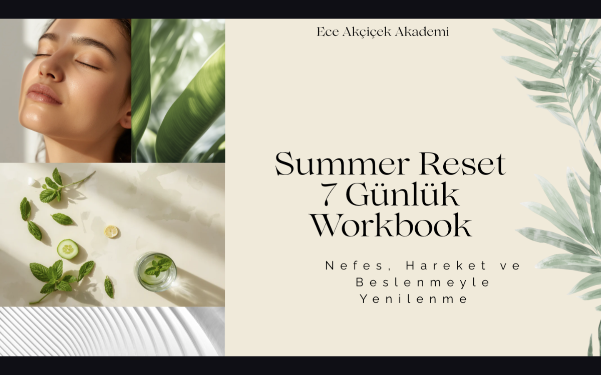 SUMMER RESET - 7 GÜNLÜK HAFİFLEME RESETİ
