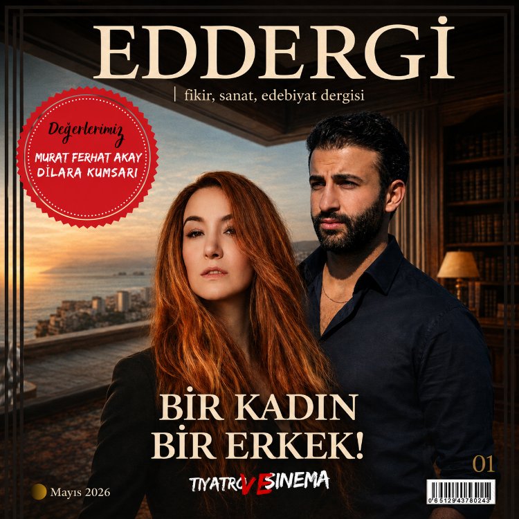 EDDERGİ| 1 KADIN 1 ERKEK - TİYATRO & SİNEMA | SAYI: 10