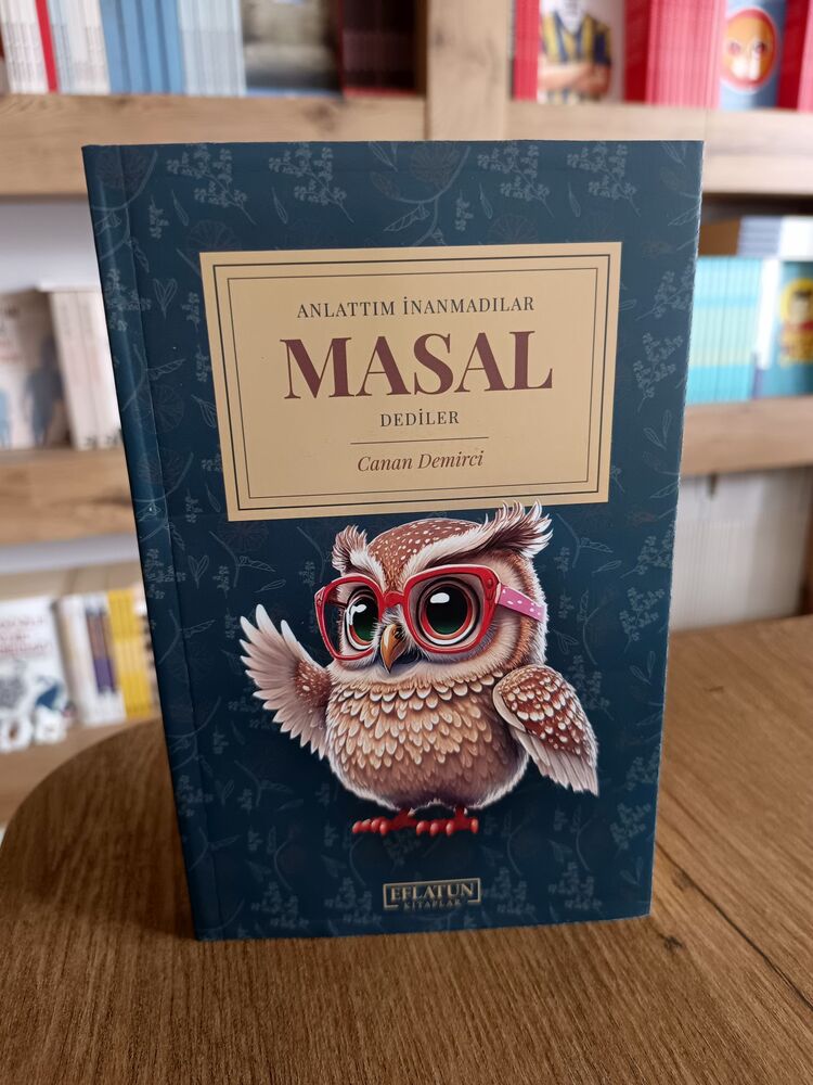 Anlattım İnanmadılar Masal Dediler