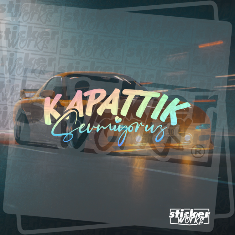 Kapattık Sevmiyoruz Hologram Sticker