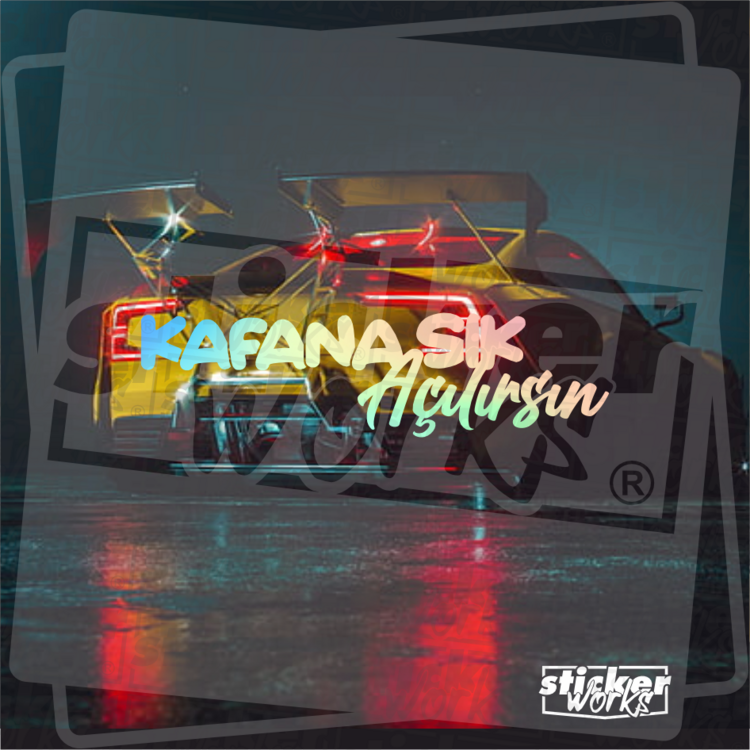 Kafana Sık Açılırsın Hologram Sticker