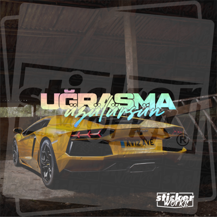 Uğraşma Üzülürsün Hologram Sticker