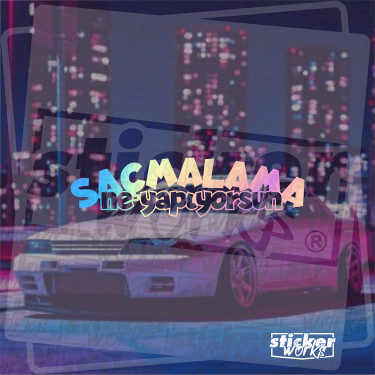 Saçmalama Ne Yapıyorsun Hologram Sticker