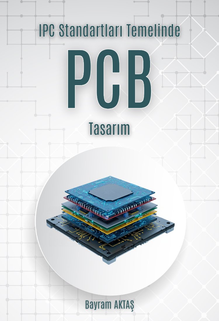 IPC Standartları Temelinde PCB Tasarım E-Kitabı