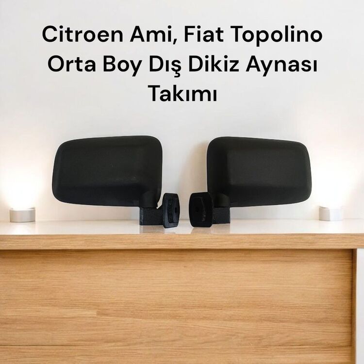 Citroen Ami, Fiat Topolino Orta Boy Dış Dikiz Aynası Takımı