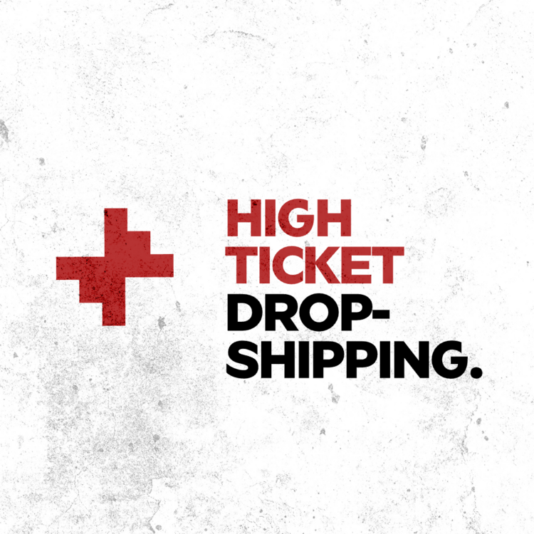 High Ticket Dropshipping.