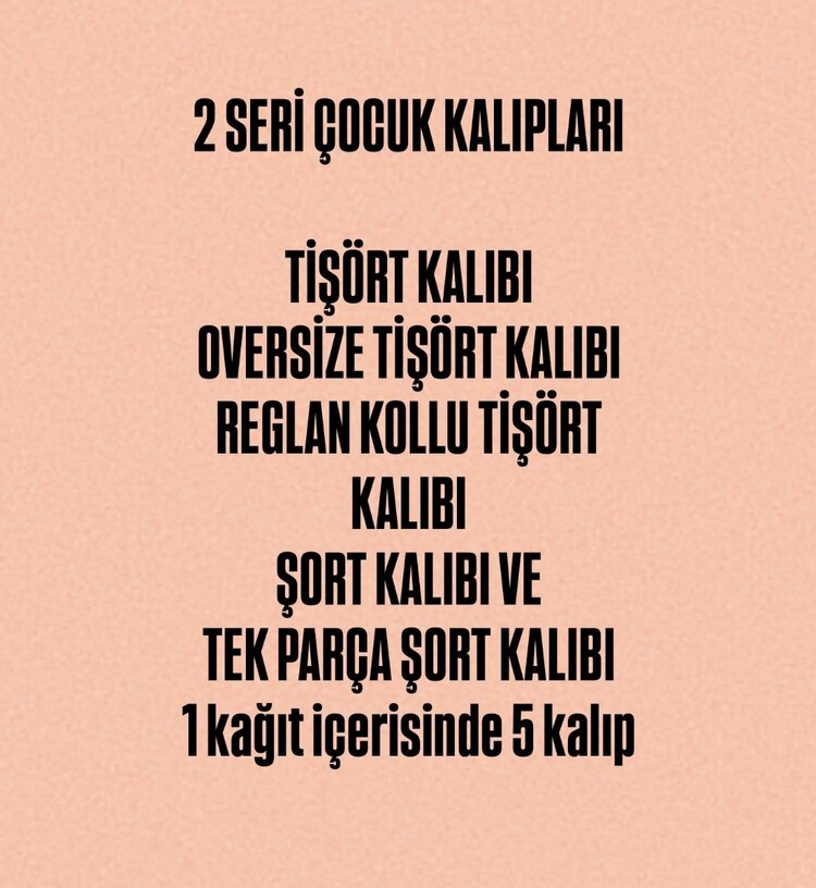 2 SERİ ÇOCUK KALIPLARI