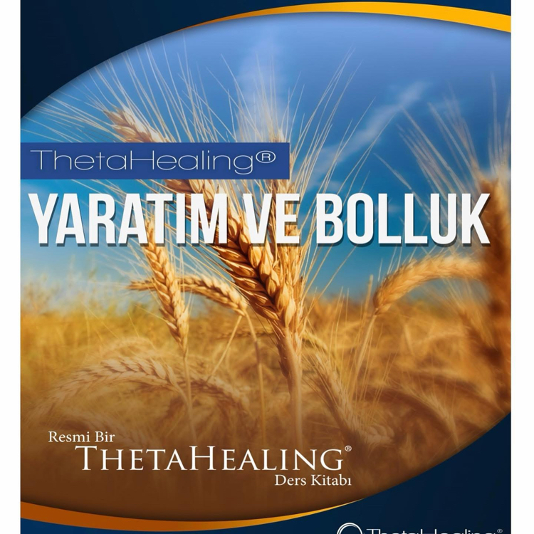 Theta Healing Yaratım ve Bolluk Eğitimi