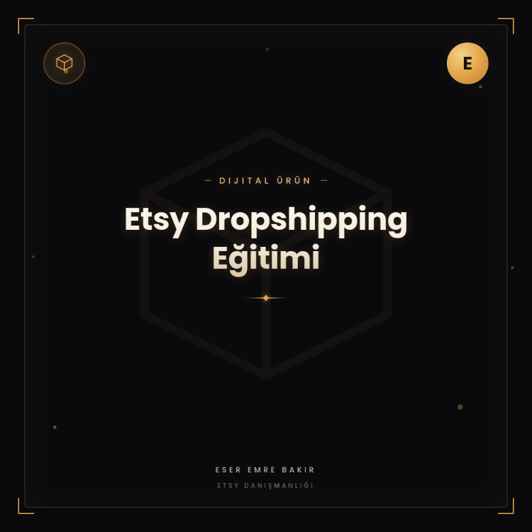 ETSY DROPSHIPPING EĞİTİMİ