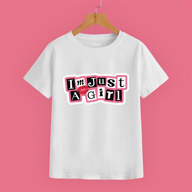 I am just a girl Tişört