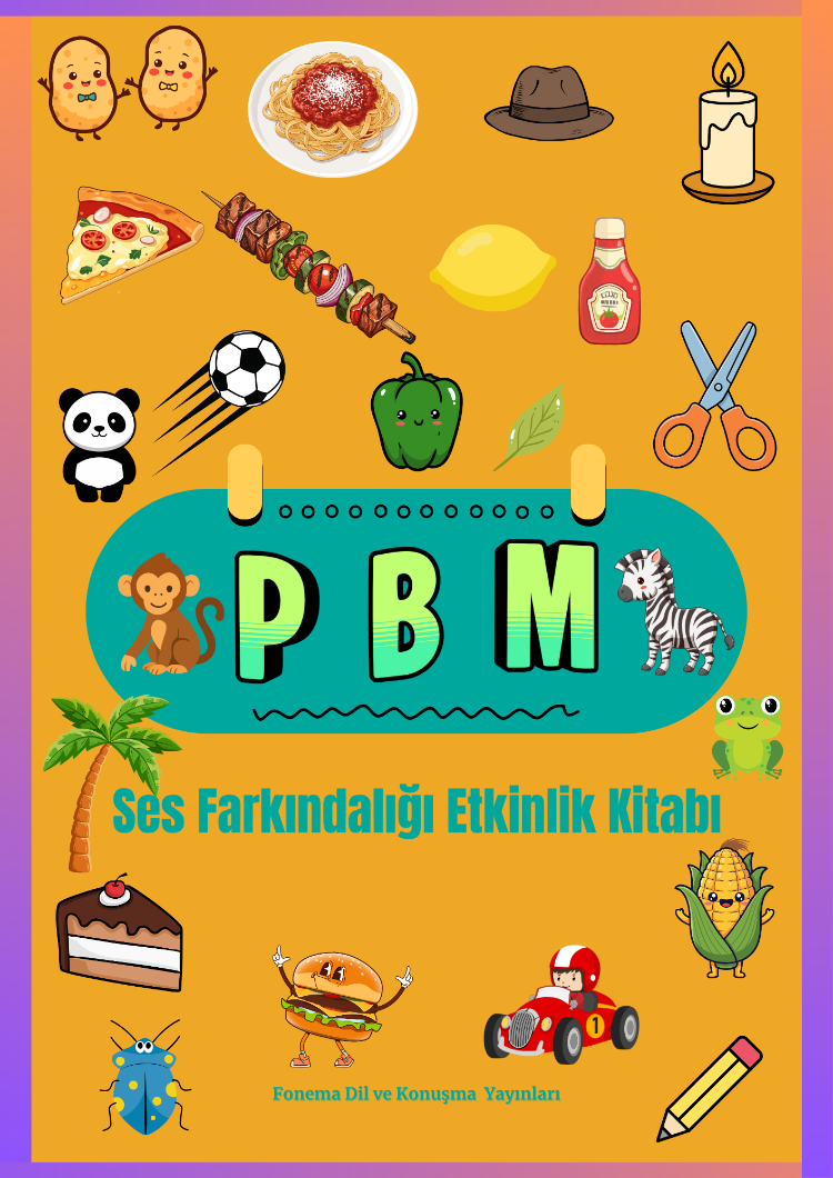 P-B-M Sesleri Ses Farkındalığı ve Üretim Etkinlik Kitabı
