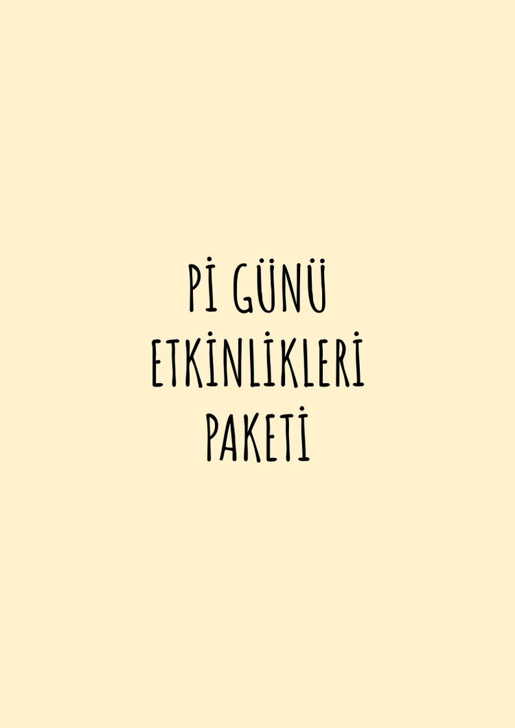 Pİ GÜNÜ ETKİNLİKLERİ PAKETİ