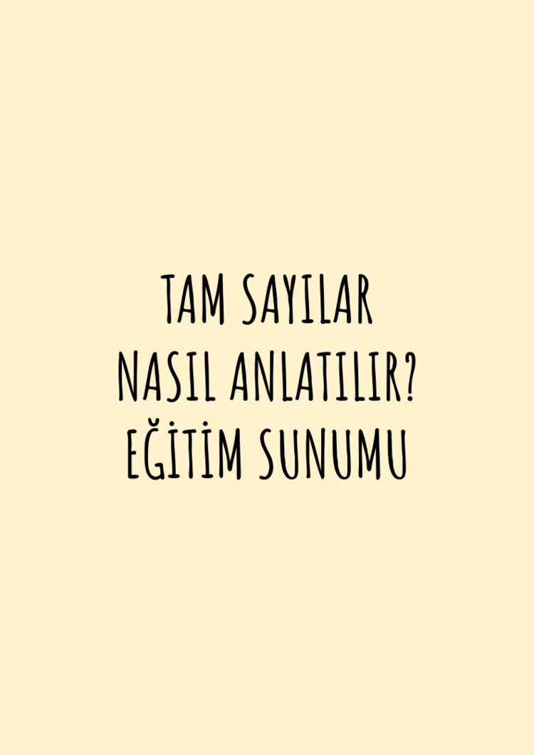TAM SAYILAR NASIL ANLATILIR? EĞİTİM SUNUMU