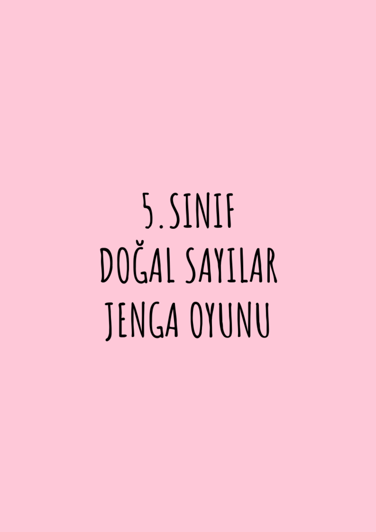 5.SINIF DOĞAL SAYILAR JENGA OYUNU