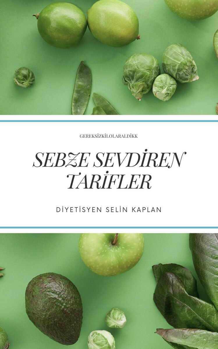 SEBZE SEVDİREN TARİFLER