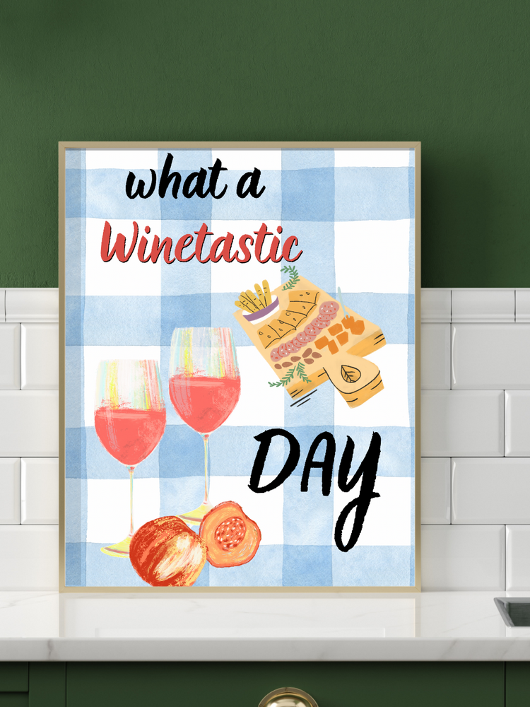 WHAT WINETASTIC DAY POSTER