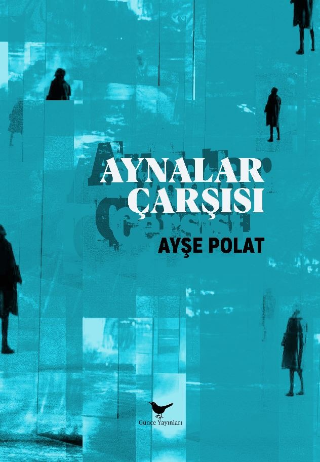 Aynalar Çarşısı / Ayşe Polat