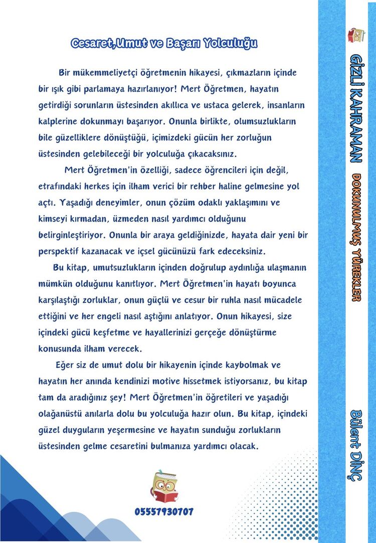 GİZLİ KAHRAMAN/ Dokunulmuş Yürekler 