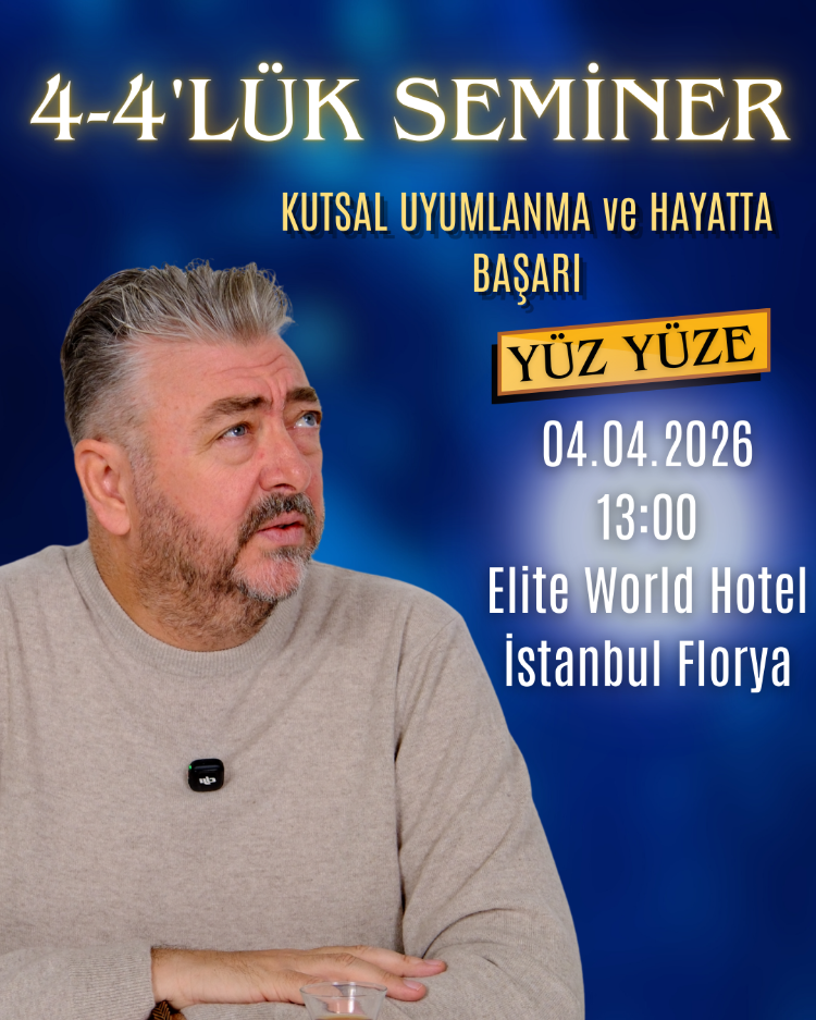 4-4'LÜK SEMİNER KUTSAL UYUMLANMA ve HAYATTA BAŞARI