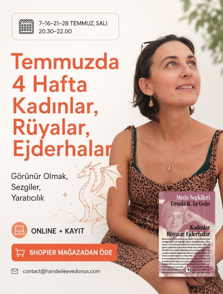 Kadınlar, Rüyalar, Ejderhalar