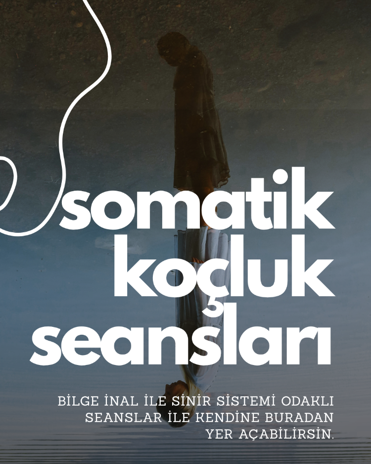 Somatik Koçluk | Bilge İnal ile Online (60 dakika)