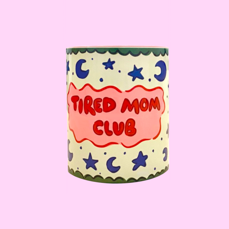 'TIRED MOM CLUB' KUPA