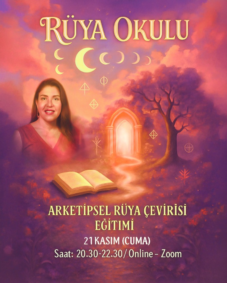 RÜYA OKULU; ARKETİPSEL RÜYA ANALİZİ EĞİTİMİ -10 AY (BAŞLANGIÇ/ORTA/İLERİ SEVİYE)