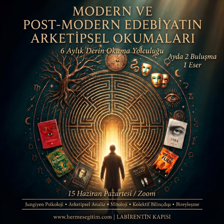 MODERN VE POST-MODERN EDEBİYATIN ARKETİPSEL OKUMALARI 6 Aylık Derin Okuma Yolculuğu
