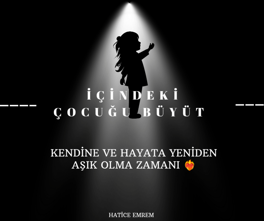 İçindeki çocuğu büyüt
