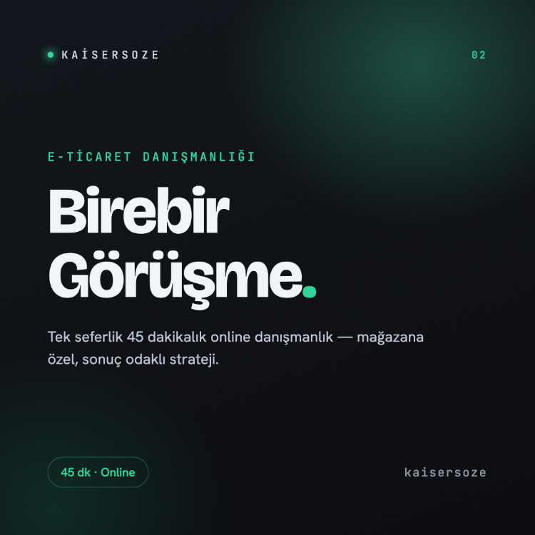  Birebir Görüşme (45 dk)