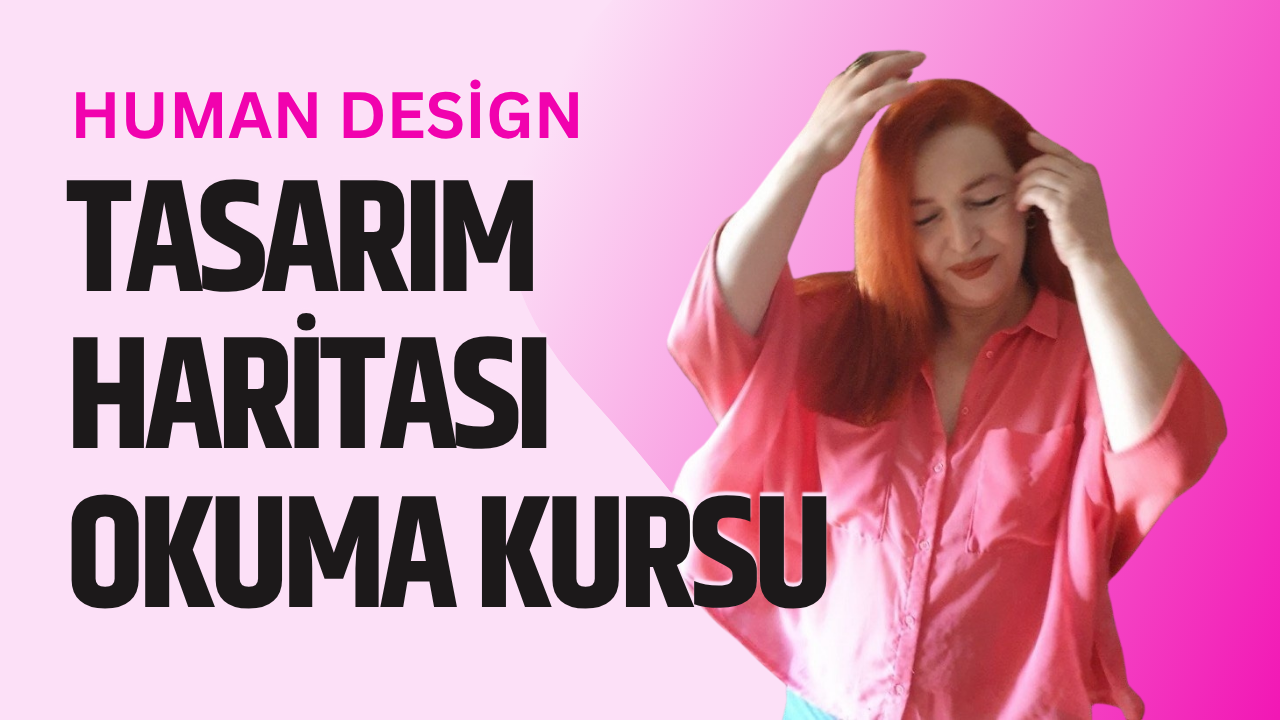 Human Design Harita Okuma Kursu