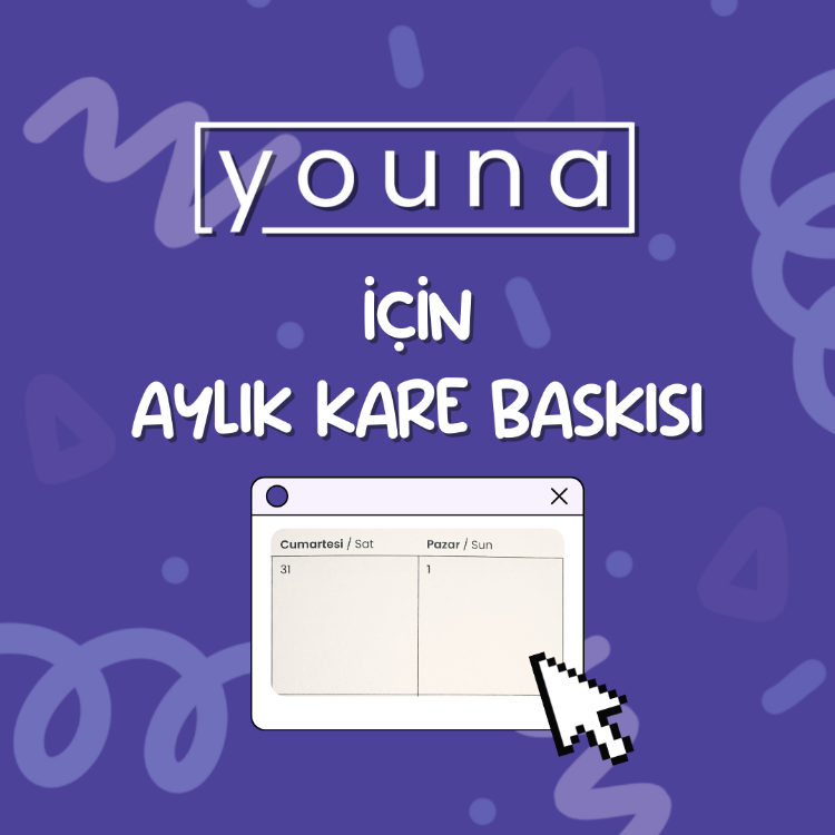 Youna için Aylık Kare Baskısı (15 Adet)