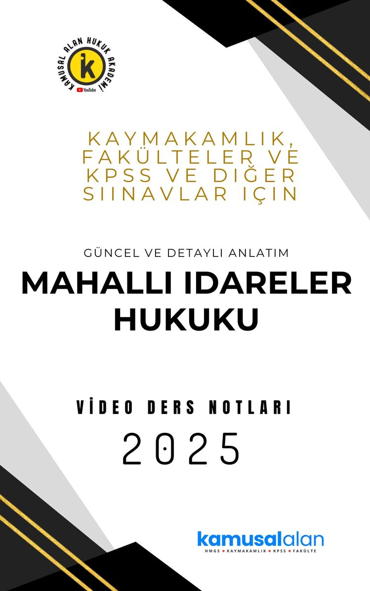 MAHALLİ İDARELER HUKUKU - VİDEO DERS NOTLARI