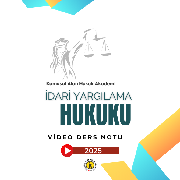 İdari Yargılama Hukuku (İYUK) Kamusal Alan Video Ders Notları PDF