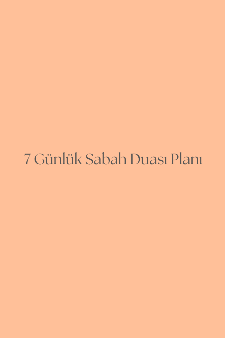 7 Günlük Sabah Duası Planı PDF | Manevi Huzur ve İç Ferahlığı