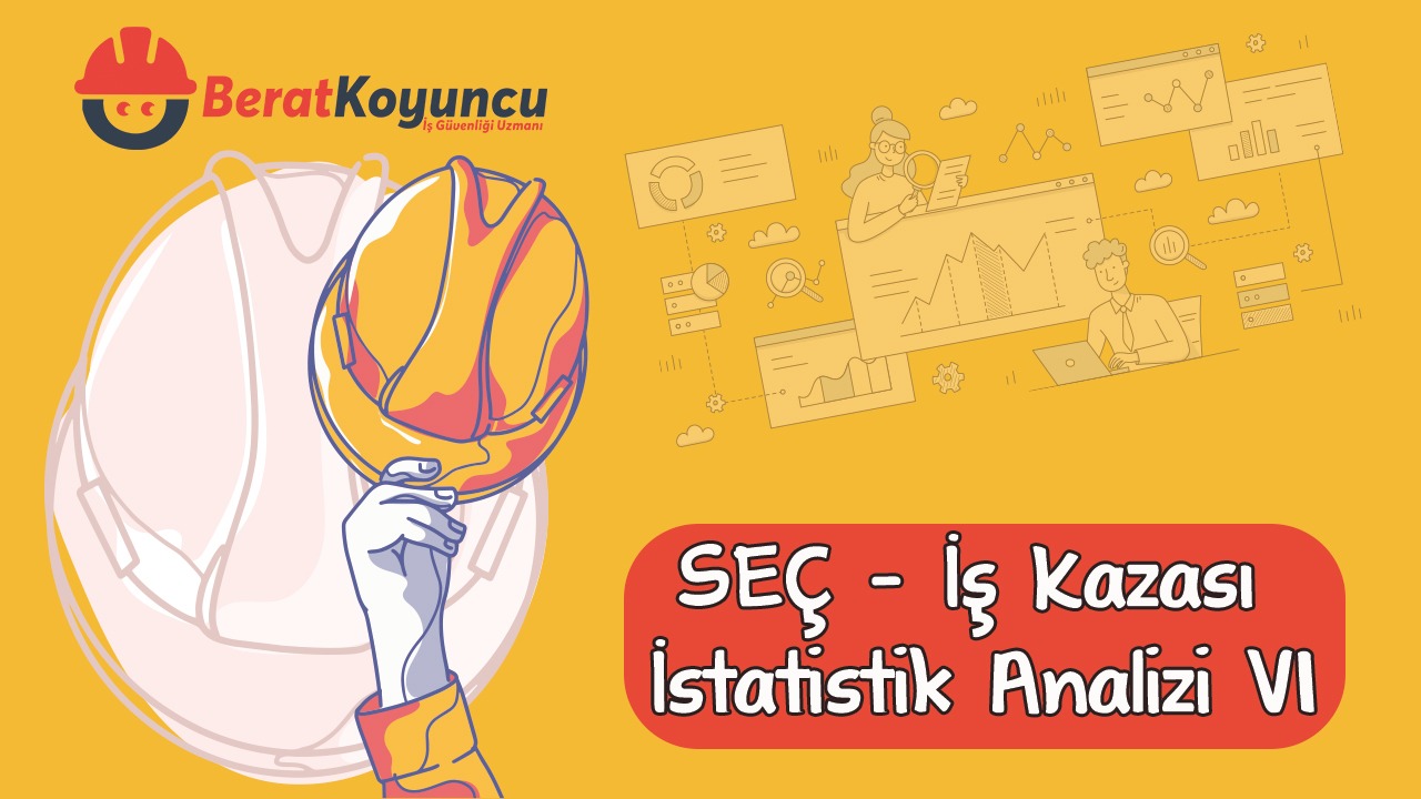 SEÇ - İş Kazası İstatistik Analizi V1