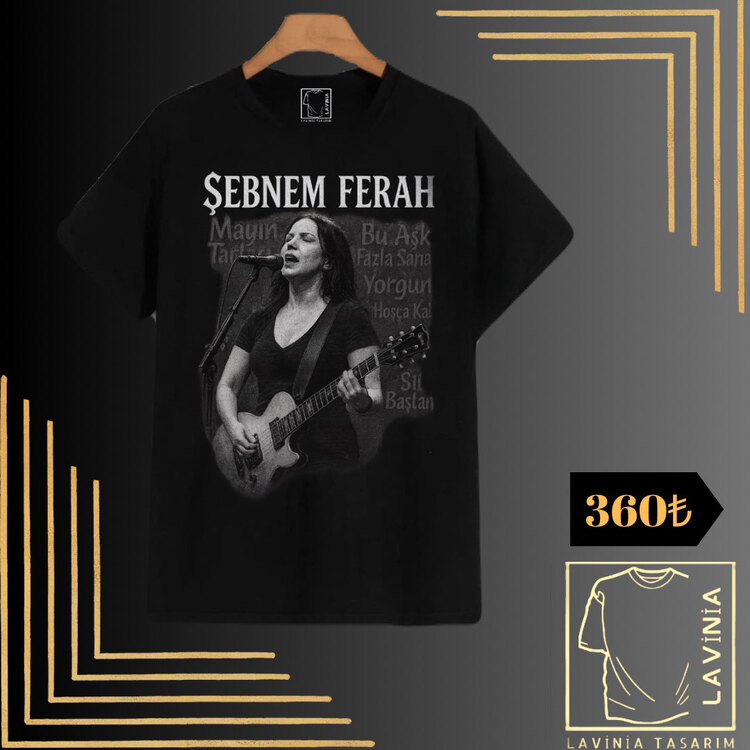 ŞEBNEM FERAH TASARIMLI TSHİRT