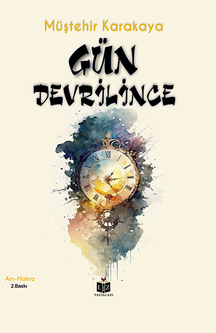 Gün Devrilince / Müştehir Karakaya