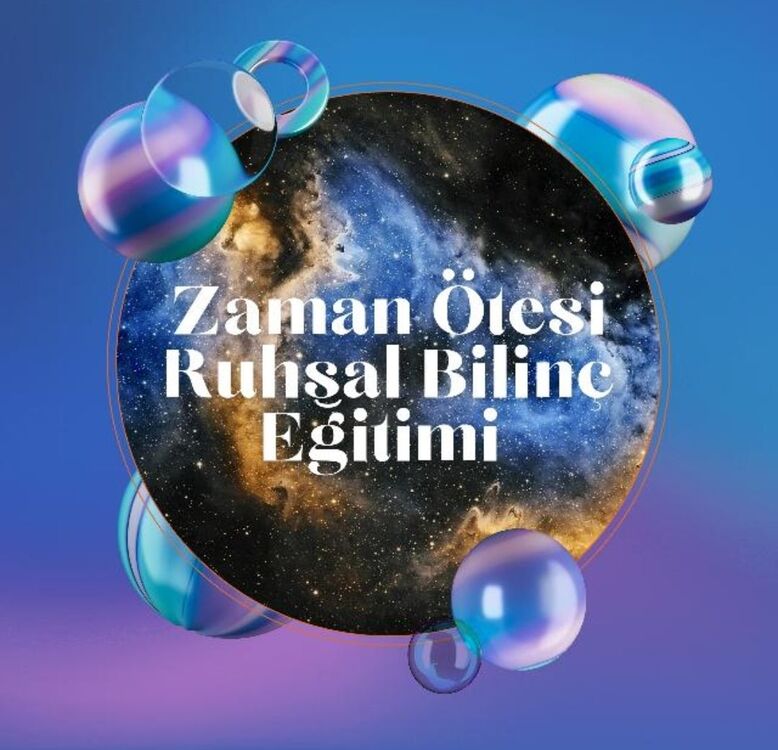 Zaman Ötesi Ruhsal Bilinç Eğitimi