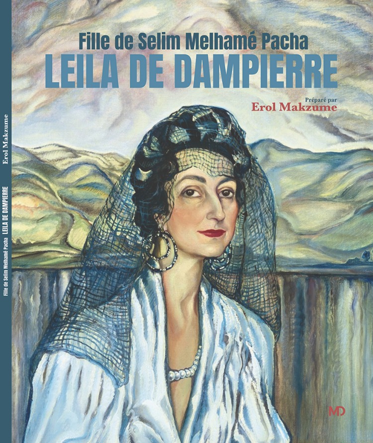 FILLE DE SELIM MELHAMÉ PACHA LEILA DE DAMPIERRE, EROL MAKZUME  