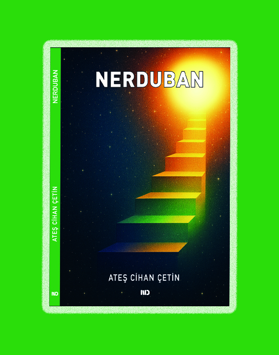 NERDUBAN, ATEŞ CİHAN ÇETİN