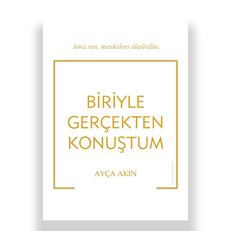 Biriyle Gerçekten Konuştum | Ayça Akın