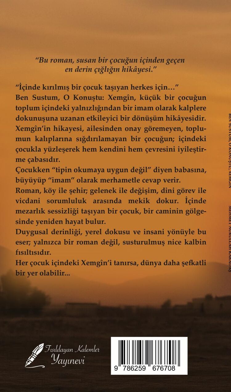 Ben Sustum O Konuştu, Xemgin. Xemgin'in Hikâyesi