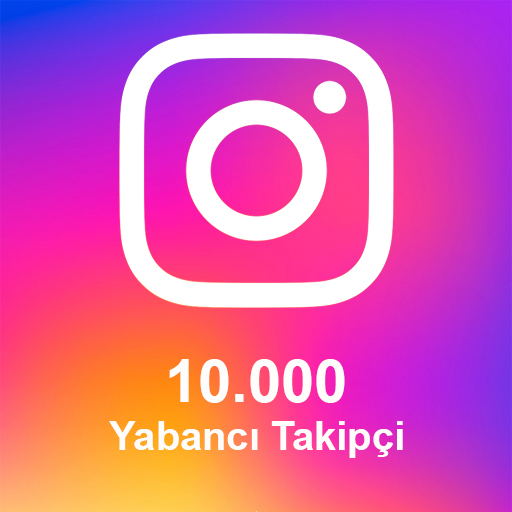 10.000 Yabancı Takipçi