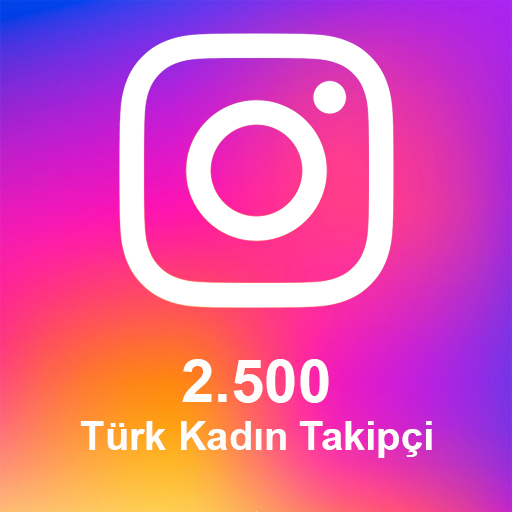 2.500 Türk Kadın Takipçi